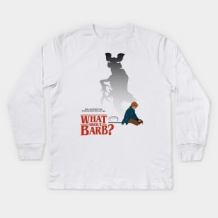 What About Barb? Kids Long Sleeve T-Shirt